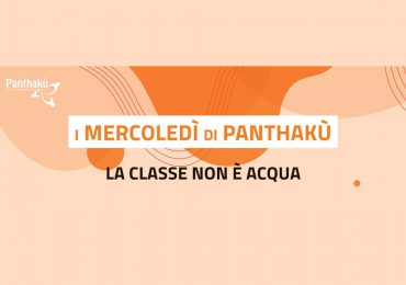 PANTHAKU’ si racconta con "I mercoledì di Panthakù" La classe non è acqua!
