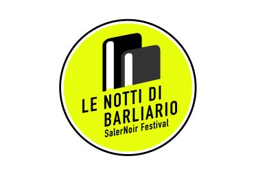 IX edizione del SalerNoir Festival le notti di Barliario