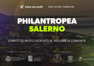 Philantropea 2026 arriva a Salerno: al Complesso San Michele un grande confronto sul futuro del welfare nel Sud Italia